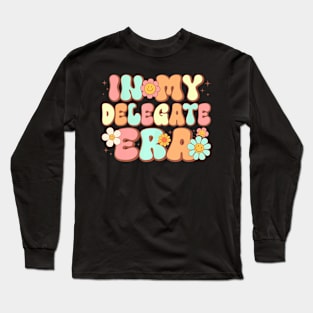 Groovy in My Delegate Era Delegate  Retro Long Sleeve T-Shirt